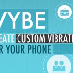 Vybe – Create Custom Vibrations for Your Android Device