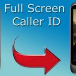 Full Screen Caller ID – A Fancy Alternative Calling Screen For Your Android Phone