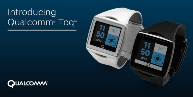 Qualcomm Toq – The New Kid On the Block in the Android Smartwatch  Market