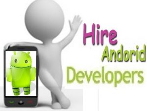 Why Hiring Android App Developers at $15/hour is Becoming the Norm