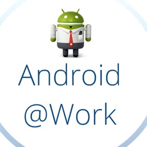 Android Work Beta Trials Now Accessible Thanks to Google and EMM partners