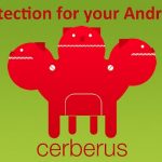 Cerberus Anti Theft – Because Safety Comes First