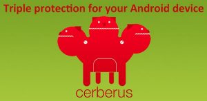 Cerberus Anti Theft – Because Safety Comes First
