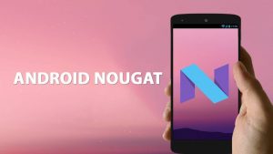 Should You Upgrade to Nougat? Here Are the Most Important Changes