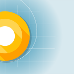 5 Fast Facts You Need to Know About Android O