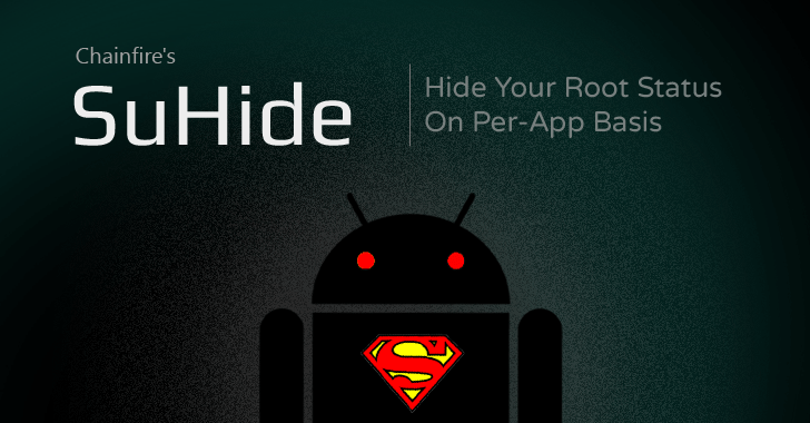 Chainfire Releases SUhide Lite to Hide your Rooting Status