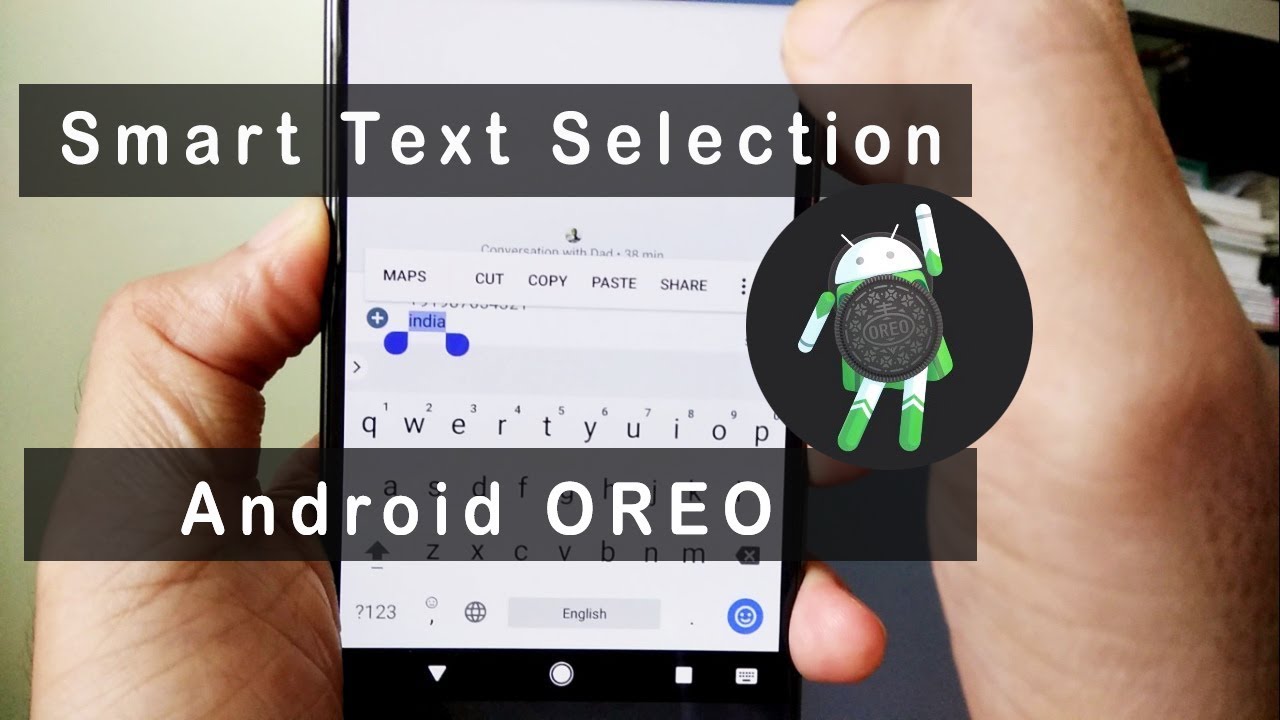Android OS Oreo “Smart text selection”;