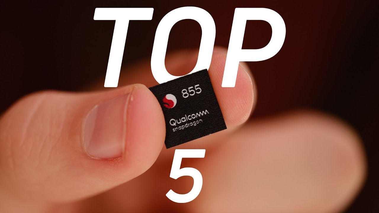 Top 5 features of the new Qualcomm Snapdragon 855